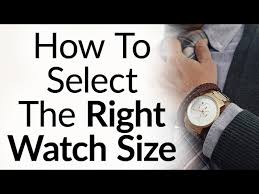 Consider a situation where you are attending a fancy party. 5 Rules To Buy The Right Size Watch For Your Wrist Proportions Wristwatch Case Band Size Youtube