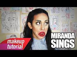 miranda sings makeup tutorial you