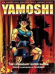 The animated film tells the story of the adventures of songoku and his friends, who looking for dragon ball. Amazon Com Yamoshi The Legendary Super Saiyan 9780578521244 Doulie Books