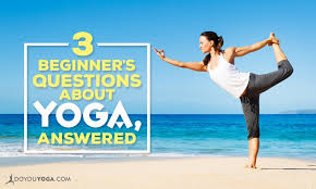 yoga cl for beginners 3 questions