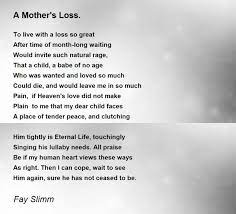 a mother s loss poem by fay slimm