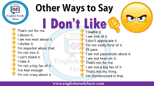 Other Ways to Say I DON'T LIKE IT - English Study Here