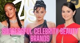 most successful celebrity beauty brands