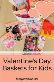 valentine s day baskets for kids