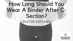 wear a binder after c section