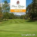 Pine Ridge Golf Club - Oregon Golf Deals - Save 41%