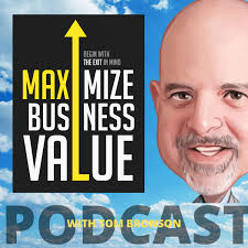 Maximize Business Value Podcast
