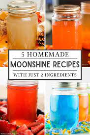 5 homemade moonshine recipes with only