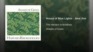 House Of Blue Lights Java Jive