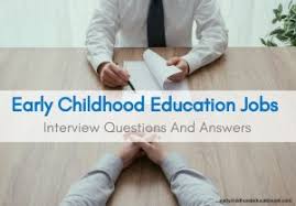 Early Childhood Education Jobs 11 Interview Questions And Answers