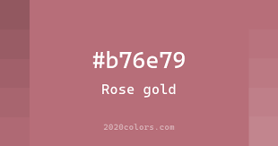 This color combination was created by user lydia. Rose Gold B76e79 Knowledge Base