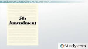 The Equal Protection Clause In The Fifth And Fourteenth Amendments