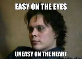 Easy on the eyes Uneasy on the heart - Ville Valo - quickmeme via Relatably.com