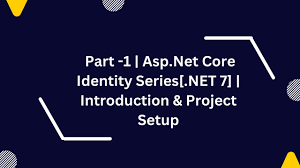 part 1 asp net core ideny series