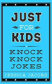 Hilarious and so funny that they will make you laugh. Just For Kids Knock Knock Jokes Knock Knock Jokes For Kids A Clean Kids Jokes Book For Ages 5 9 Kindle Edition By Jacobs Jessica Children Kindle Ebooks Amazon Com