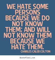 Quotes about friendship - We hate some persons because we do not ... via Relatably.com