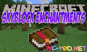 Jan 13, 2018 · a fabric based skyblock modpack with focus on multiple tech ages. Skyblock Enchantments Mod 1 16 3 1 15 2 New And Powerful Enchanments Mc Mod Com
