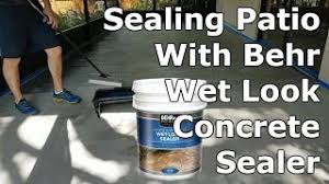 how to seal concrete patio behr wet