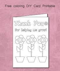 Create your own printable & online teacher appreciation cards. Free Thank You For Helping Me Grow Coloring Card Printable Teacher Card Teacher Appreciati Teacher Cards Teacher Appreciation Cards Teacher Thank You Cards