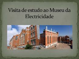 Resultado de imagem para museu da eletricidade