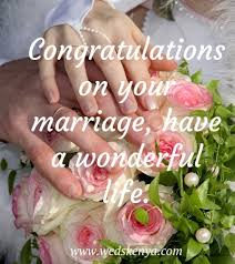 बहुत बहुत मुबारक हो आपको ये समां बड़ा नायाब लग रहा होगा आज जहाँ ढेरो खुशियाँ बाटों एक दूसरे के संग रास आये आपको सालगिरह के हर रंग। 131 Best Wedding Congratulations Quotes In 2021 Weds Kenya