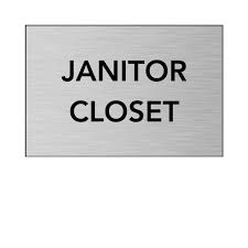 janitor closet epic signs