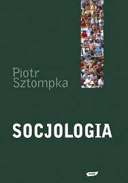 Piotr Sztompka (red.) - Socjologia. Analiza społeczeństwa