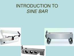 Ppt Introduction To Sine Bar Powerpoint Presentation Free