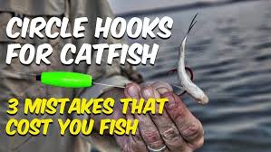 Circle Hooks For Catfish 3 Mistakes That Cost You Fish