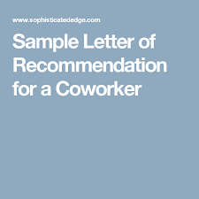 Sample Letter Of Recommendation For A Coworker Recommendation