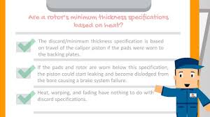 Are A Rotors Minimum Thickness Specifications Based On Heat