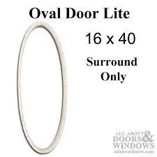 Therma Tru 16 X 40 Oval Surround Only