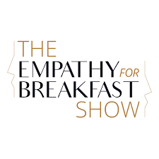 The Empathy for Breakfast Show