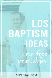 lds baptism ideas with free printables