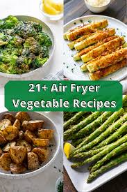 20 air fryer vegetables recipes to