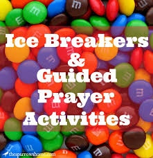 m ms ice breaker and guided prayer