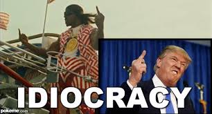 Image result for trump idiocracy