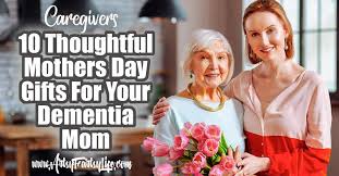 mothers day gifts for your dementia mom