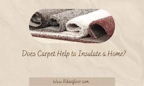 does carpet help to insulate a home