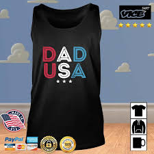 The holiday was dreamt up by a woman! Dad Usa America Happy Father S Day Shirt Hoodie Sweater Long Sleeve And Tank Top