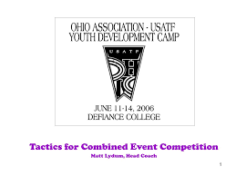 Ppt Tactics For Combined Event Competition Matt Lydum
