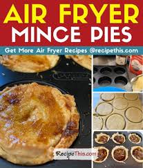 recipe this air fryer mince pies