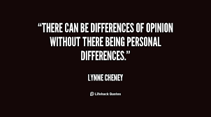 But every difference of opinion is not a difference of principle. Quotes About Differences In Opinion 72 Quotes