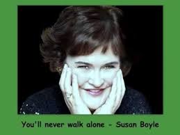 Lyrics to i dreamed a dream by susan boyle. You Ll Never Walk Alone Susan Boyle Lyrics Songs Syco Music Singer