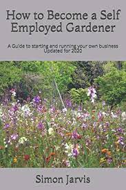 How To Become A Self Employed Gardener