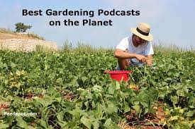 90 Best Gardening Podcasts You Must