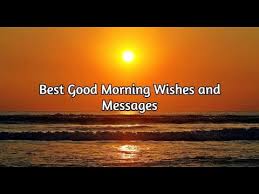 224  Best Good Morning Wishes Messages Quotes Images