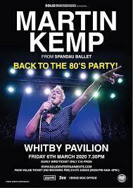 He has known phenomenal success in three ways: Whitby Pavilion Martin Kemp Back To The 80s Facebook