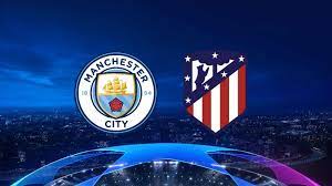 UEFA Champions League 2021-22 Viertelfinale Leg-2: Manchester City vs. Atletico  Madrid Vorschau, Team-News, mögliche Aufstellungen und Vorhersagen - Moyens  I/O