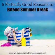 good reasons to extend summer break